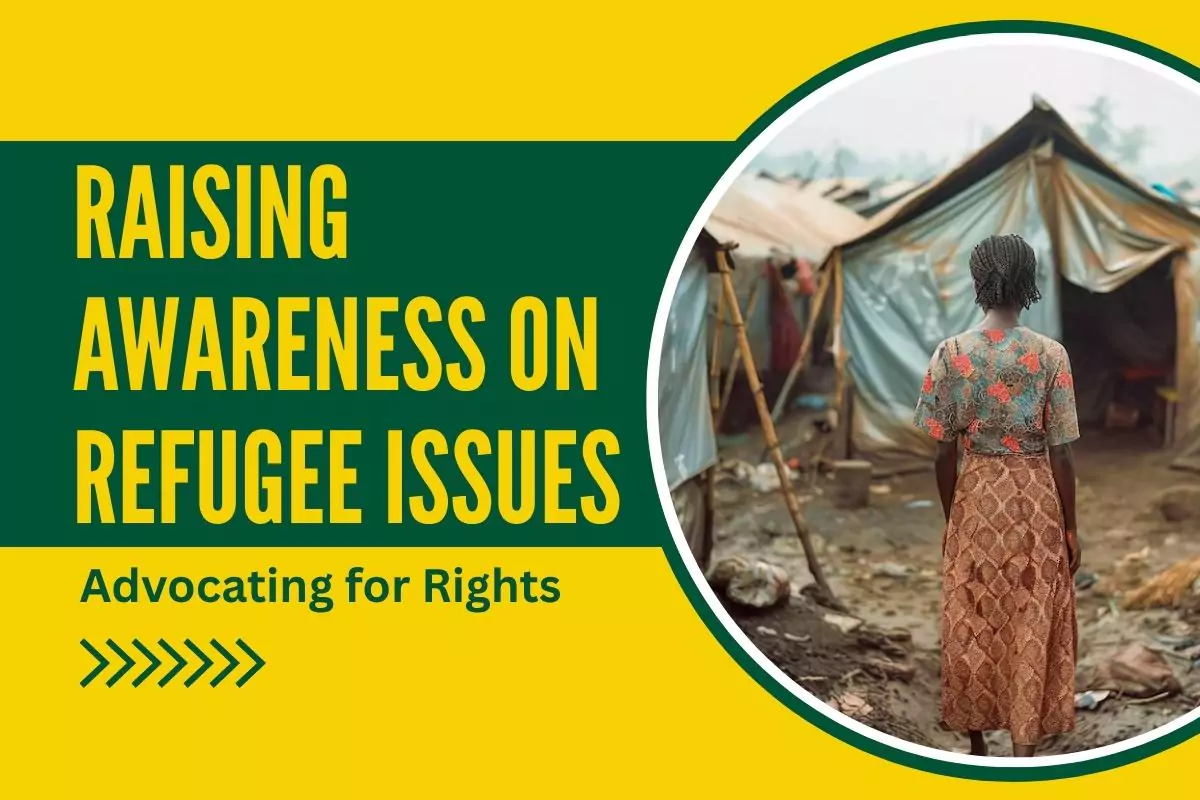 Advocating for Rights: Raising Awareness on Refugee Issues